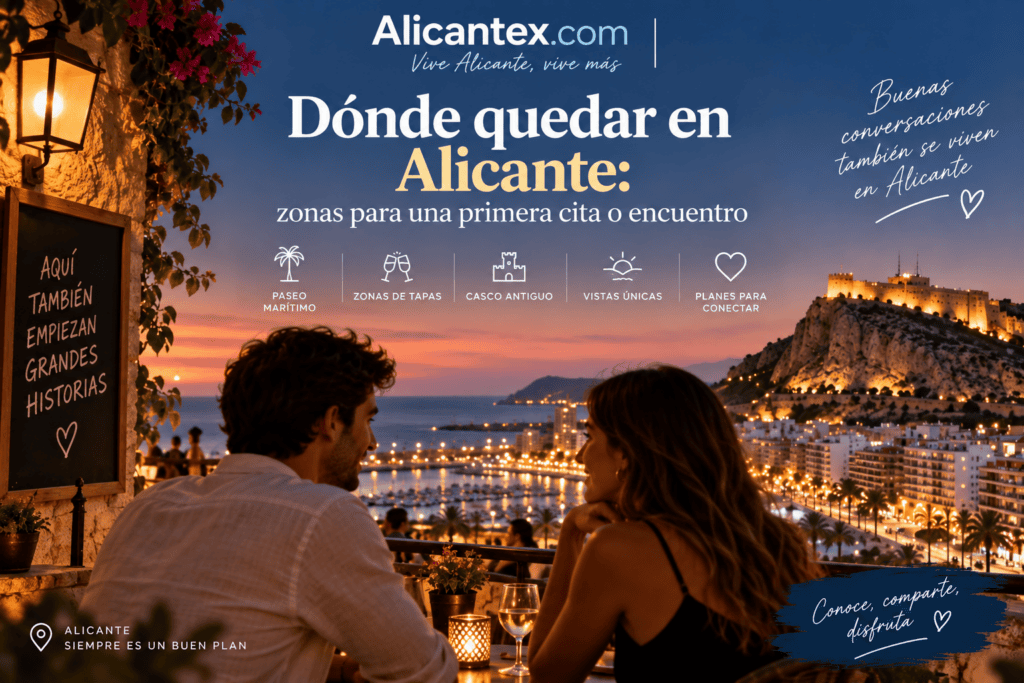 Dónde quedar en Alicante: zonas para una primera cita